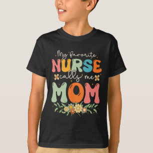 My Favourite Nurse Calls Me Mum Stethoscope Mother T-Shirt