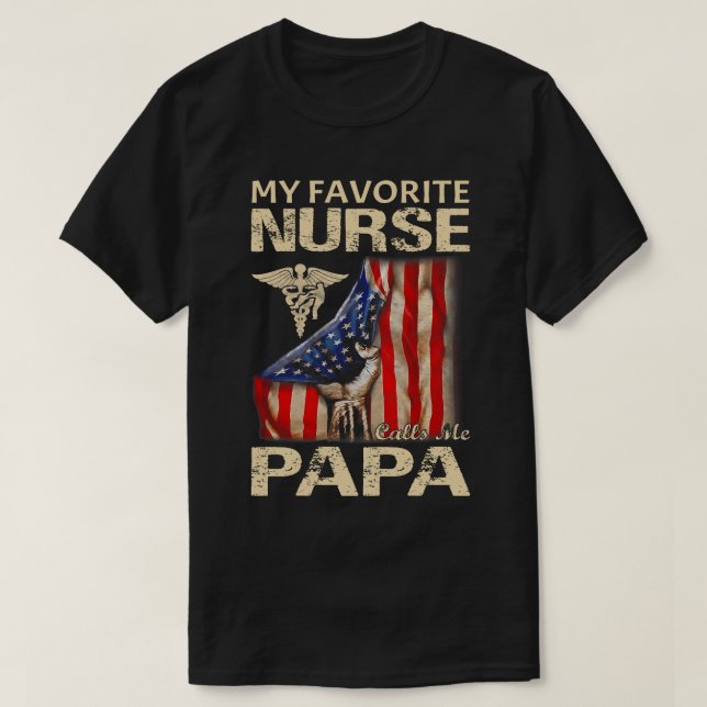 My Favourite Nurse Calls Me PAPA USA Flag T-Shirt (Design Front)
