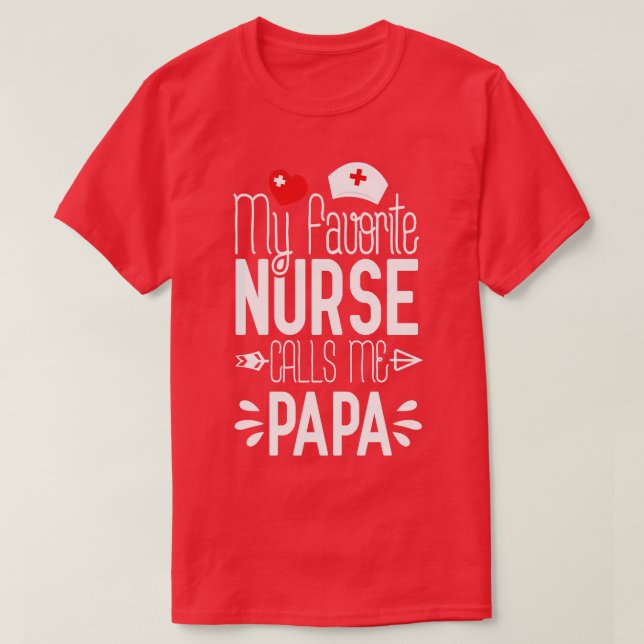 My Favourite Nurse Calls Me Papi Birthday Gift For T-Shirt (Design Front)