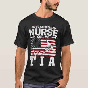 My Favourite Nurse Calls Me Tia Vintage American F T-Shirt