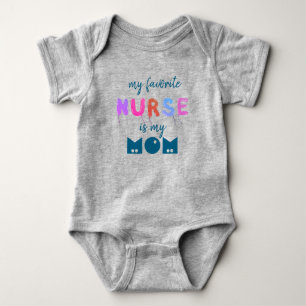 My Favourite Nurse Is My Mum Cute Personalised Baby Bodysuit