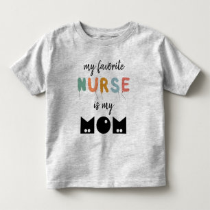 My Favourite Nurse Is My Mum Cute Personalised Toddler T-Shirt