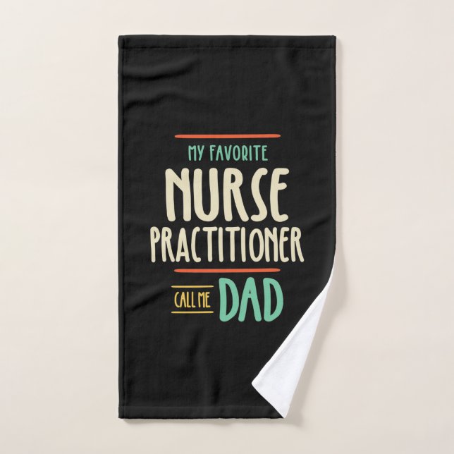 My Favourite Nurse Practitioner Call Me Dad Hand Towel (Hand Towel)