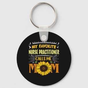 My Favourite Nurse Practitioner Calls Me Mum Mothe Key Ring