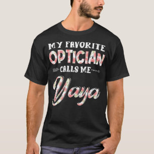 My Favourite Optician Calls Me Yaya Floral T-Shirt