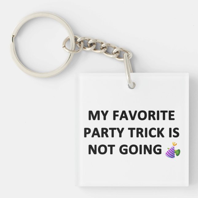 My Favourite Party Trick Key Ring (Front)