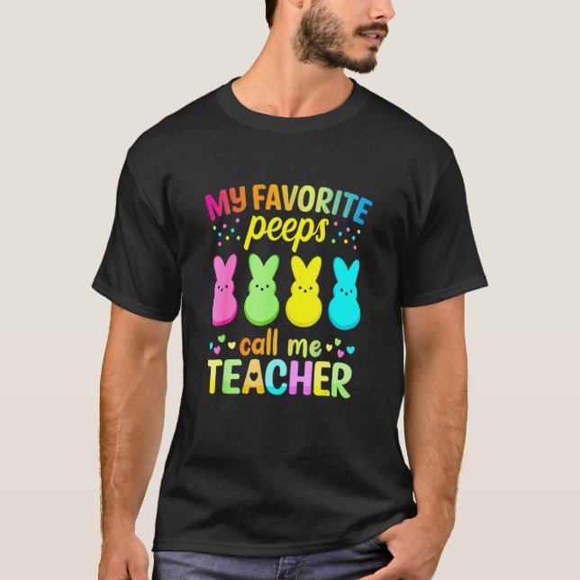 My Favourite Pee Ps Call Me Teacher  Happy Easter T-Shirt (Front)