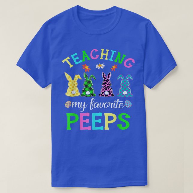 My Favourite Peep Call Me Teacher  Happy Easter Da T-Shirt (Design Front)