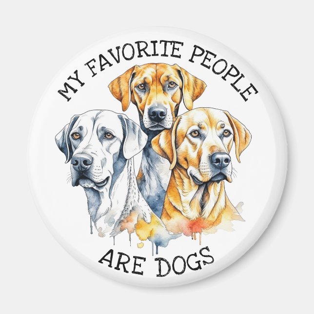My Favourite People are Dogs Magnet (Front)