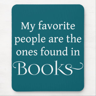 My Favourite People Are Found In Books Mouse Mat