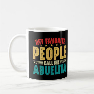 My Favourite People Call Me Abuelita Coffee Mug