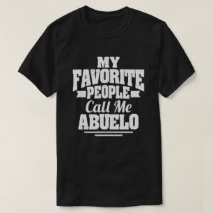 My Favourite People Call Me Abuelo Grandpa Gift T-Shirt