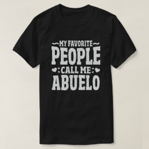 My Favourite People Call Me Abuelo Grandpa Gift T-Shirt