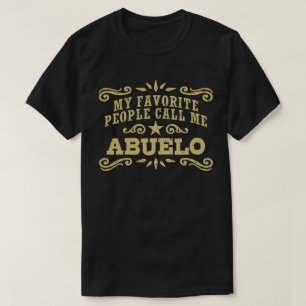 My Favourite People Call Me Abuelo T-Shirt