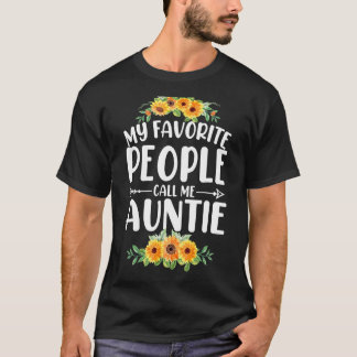 My Favourite People Call Me Auntie Sunflower Mothe T-Shirt