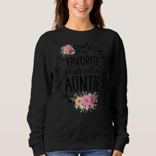 My Favourite People Call Me Auntie Women Flower De Sweatshirt