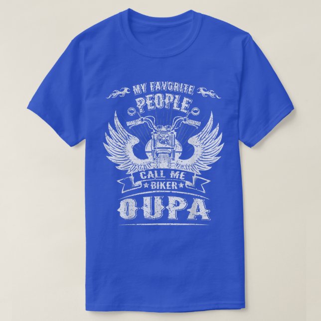 My Favourite People Call Me Biker Oupa Grandpa Mot T-Shirt (Design Front)