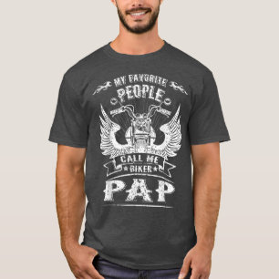 My Favourite People Call Me Biker Pap Grandpa Moto T-Shirt
