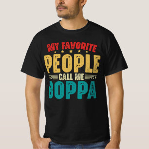 My Favourite People Call Me Boppa Father's Day T-Shirt