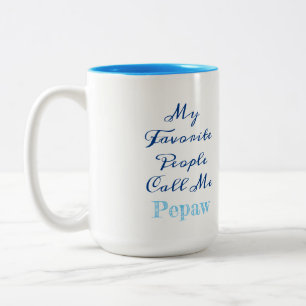 My favourite people call me...Custom Mug