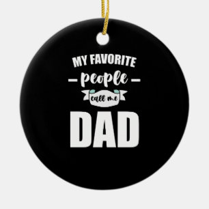 My Favourite People Call Me Dad Father New Dad Ceramic Tree Decoration