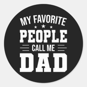 My Favourite People Call Me Dad Father'S Day Classic Round Sticker
