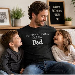 My Favourite People Call Me Dad Funny Fathers Day T-Shirt