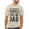 My Favourite People Call Me Dad T-shirt