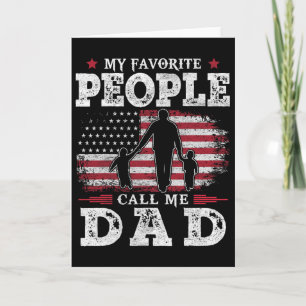 My Favourite People Call Me Dad Us Flag Gifts Dad Card
