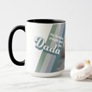 My Favourite People Call Me Dada Personalised Phot Mug