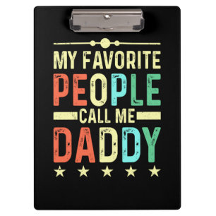 My Favourite People Call Me Daddy Clipboard