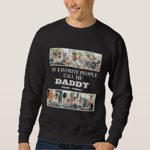 My Favourite People Call Me Daddy Father's Day Sweatshirt