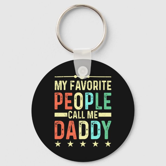 My Favourite People Call Me Daddy Key Ring (Front)