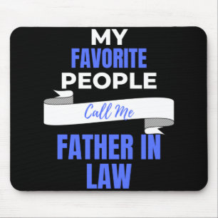 My Favourite People Call Me Father In Law Mouse Mat