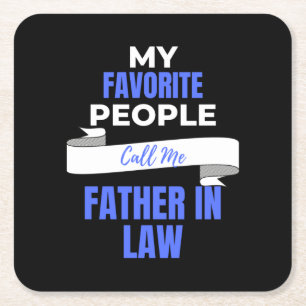 My Favourite People Call Me Father In Law Square Paper Coaster