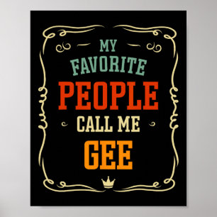 My Favourite People Call Me Gee Father&# s Day  Poster