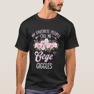My Favourite People Call Me Gege Giggles Mother's T-Shirt