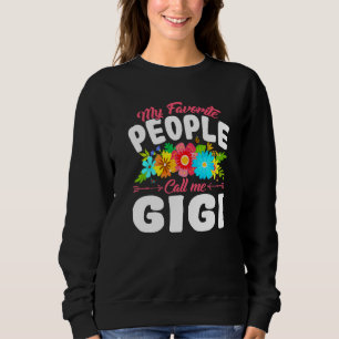 My Favourite People Call Me Gigi Cute Mother's Day Sweatshirt