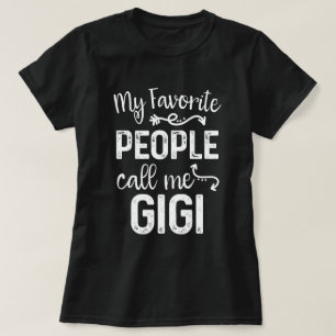 My Favourite People Call Me Gigi Gift T-Shirt