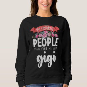 My Favourite People Call Me Gigi Mother's Day Sweatshirt