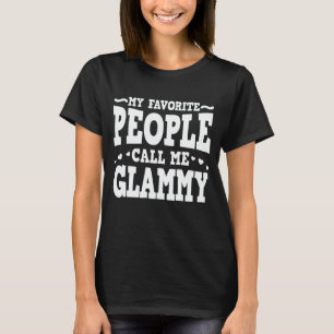 My Favourite People Call Me Glammy Funny Grandma T-Shirt