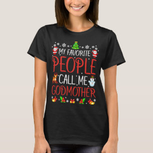 My Favourite People Call Me Godmother Ugly Christm T-Shirt