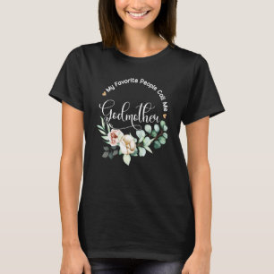 My Favourite People Call Me Godmother Women Floral T-Shirt