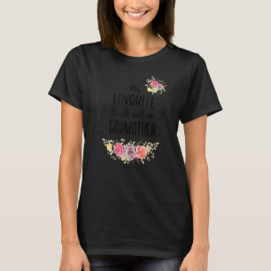 My Favourite People Call Me Godmother Women Flower T-Shirt
