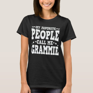 My Favourite People Call Me Grammie Funny Grandma  T-Shirt