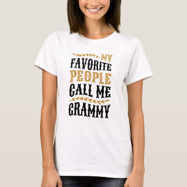 My Favourite People Call Me Grammy Gift Tee (Front)