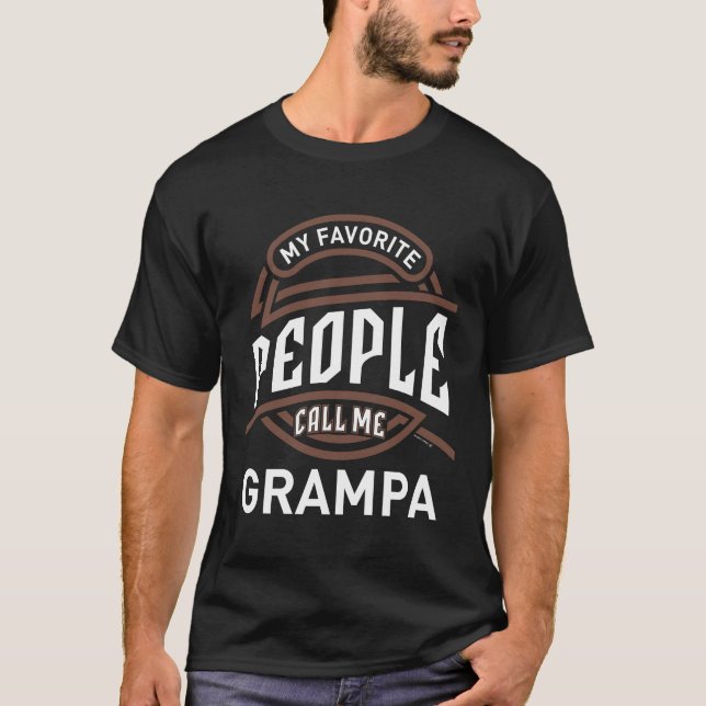 My Favourite People Call Me Grampa T-Shirt (Front)
