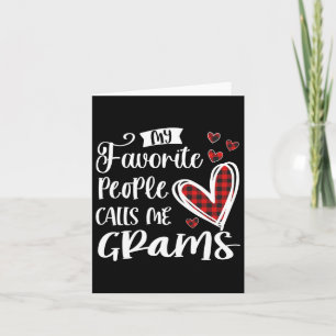 My Favourite People Call Me Grams Funny Card