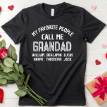 My Favourite People Call Me Grandad Birthday Party T-Shirt<br><div class="desc">My Favourite People Call Me Grandad Birthday Party T-Shirt</div>
