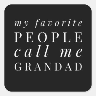 My Favourite People Call Me Grandad Square Sticker